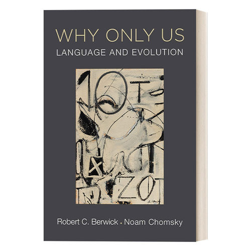 英文原版 Why Only Us 为什么只有我们 语言与进化 语言学 Robert C Berwick与 Noam Chomsky合著 英文版 进口英语原版书籍