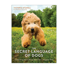 英文原版 The Secret Language of Dogs 狗狗的秘密语言 解锁宠物思维 让其更快乐 驯兽师Victoria Stilwell 进口英语原版书籍