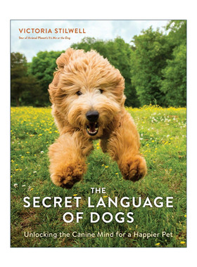 英文原版 The Secret Language of Dogs 狗狗的秘密语言 解锁宠物思维 让其更快乐 驯兽师Victoria Stilwell 进口英语原版书籍