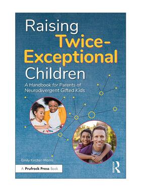 英文原版 Raising Twice-Exceptional Children 养育双重特殊儿童 天才儿童的父母手册 英文版 进口英语原版书籍