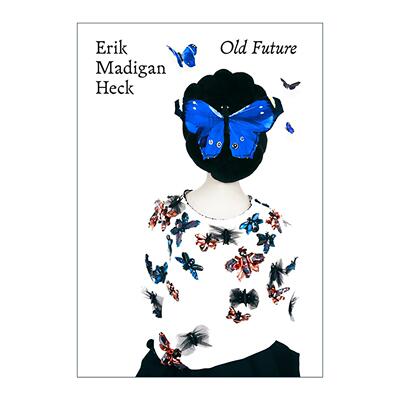 英文原版 Erik Madigan Heck Old Future 美国摄影师 时尚摄影集 英文版 进口英语原版书籍
