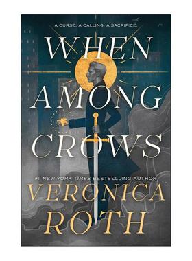 英文原版 When Among Crows 群鸦之间 精装 维罗尼卡·罗斯 分歧者同作者 英文版 进口英语原版书籍