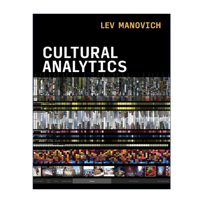 英文原版 Cultural Analytics The MIT Press 文化分析 数据计算 加州大学教授Lev Manovich列夫?曼诺维奇 精装 进口英语原版书籍