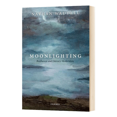 Moonlighting  蓝色月光：贝多芬与文学现代主义