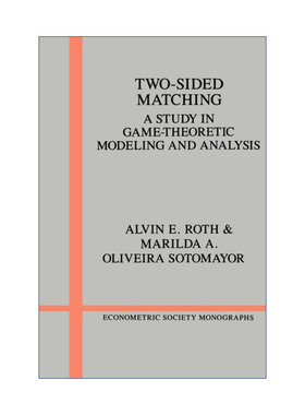 Two-Sided Matching 双边匹配 博弈论建模与分析研究 剑桥计量经济学会专著系列