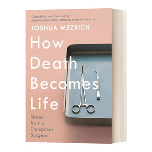 Life 死亡如何变成生命 移植外科医生 How Joshua Becomes 笔记 Mezric Death
