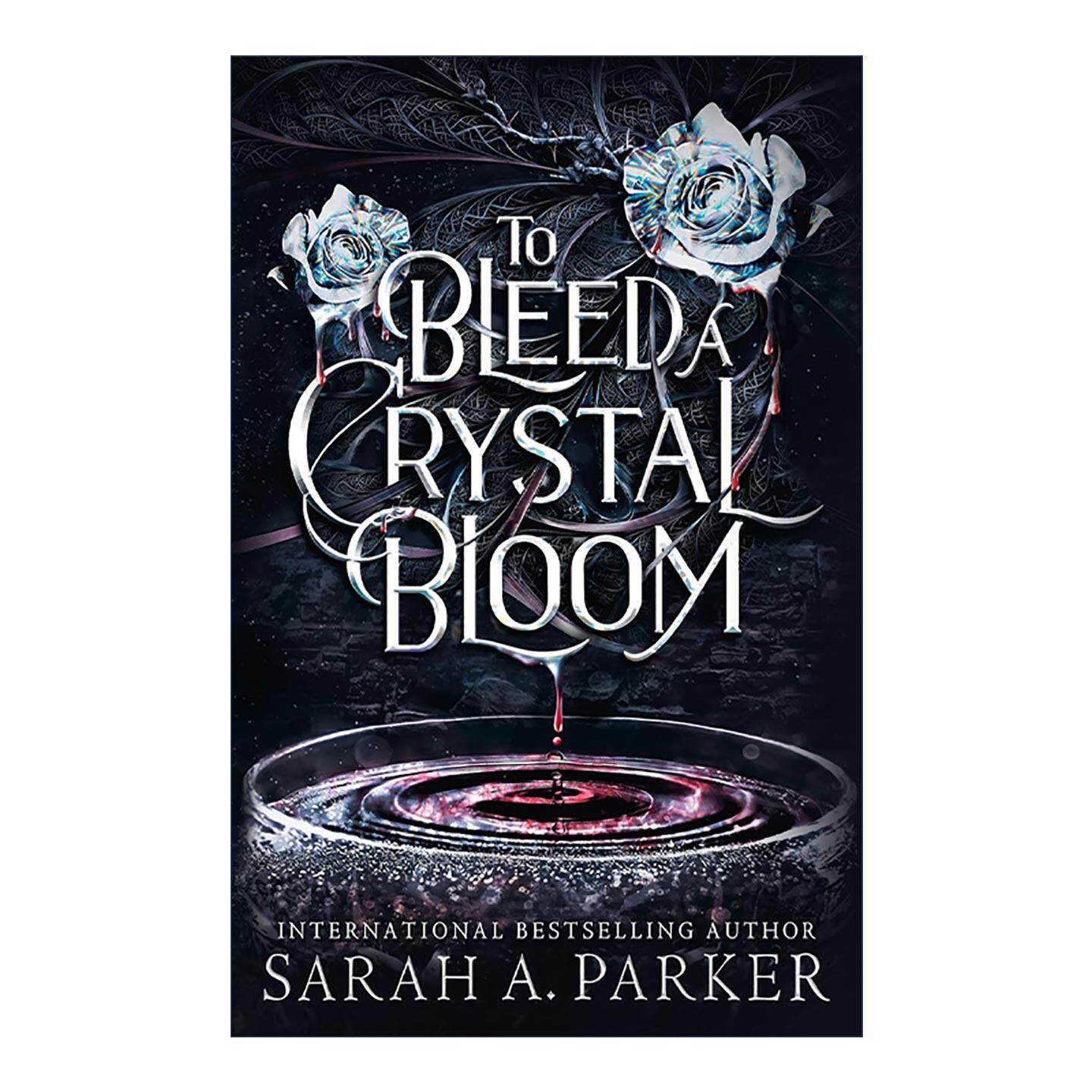 英文原版 To Bleed a Crystal Bloom 血染水晶花 畅销奇幻小说家Sarah A. Parker新作 重述长发公主 英文版 进口英语原版书籍