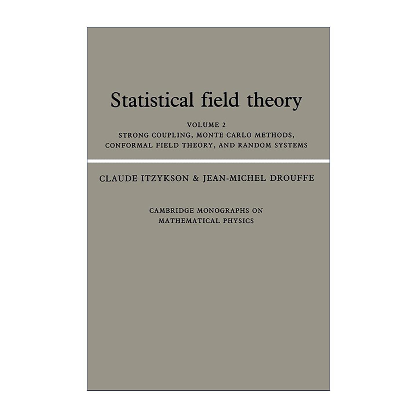 英文原版 Statistical Field Theory 统计场论 卷二 强耦合 蒙特卡洛方法 共形场论与随机系统 剑桥数学物理学专著 英文版