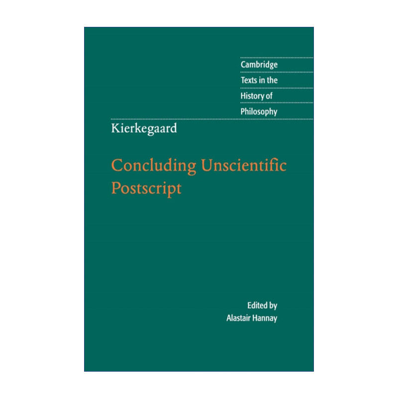英文原版 Kierkegaard Concluding Unscientific Postscript 克尔凯郭尔 最后的 非科学性的附言 剑桥哲学史文本系列 英文版
