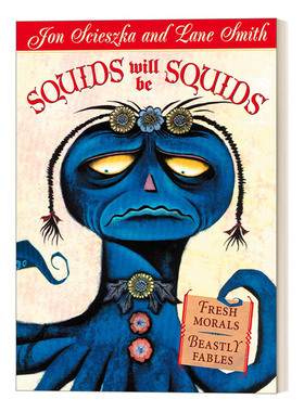 Squids Will Be Squids 鱿鱼就是鱿鱼 儿童动物寓言故事集 Jon Scieszka