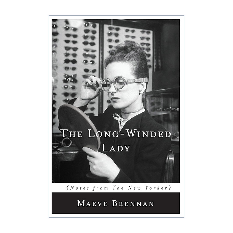 英文原版 The Long-winded Lady 长篇大论的女士 纽约客优秀作家Maeve Brennan自传 英文版 进口英语原版书籍