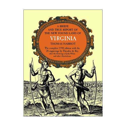 英文原版 A Brief and True Report of the New Found Land of Virginia 关于新发现的弗吉尼亚州土地的简要真实报道 美国历史