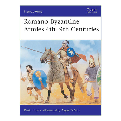 英文原版 Romano-Byzantine Armies 4th–9th Centuries 罗马-拜占庭军队 4世纪-9世纪 历史上的军队系列 英文版 进口英语原版书籍