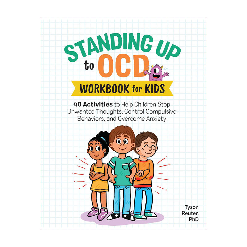 英文原版 Standing Up to OCD Workbook For Kids 儿童强迫症管理练习册 控制强迫行为 克服焦虑 心理学家Tyson Reuter 英文版