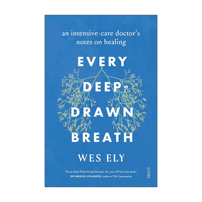 英文原版 Every Deep-Drawn Breath 每一次深重的呼吸 危重症专家韦斯利·埃利 ICU护理变革凝华之作 英文版 进口英语原版书籍