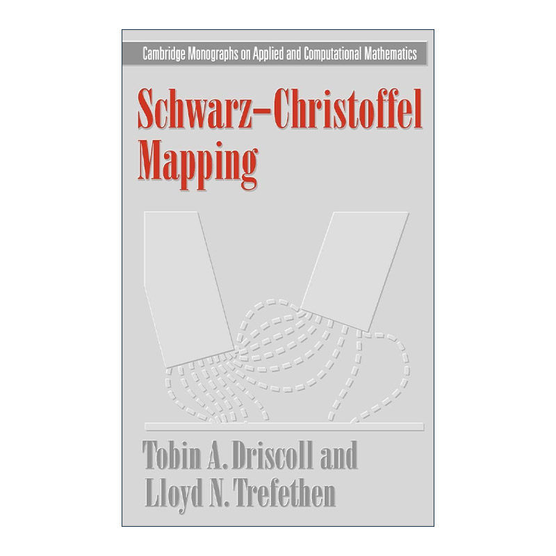 英文原版 Schwarz-Christoffel Mapping 施瓦茨·克里斯托费尔映射 剑桥应用及计算数学专著系列 精装 英文版 进口英语原版书籍