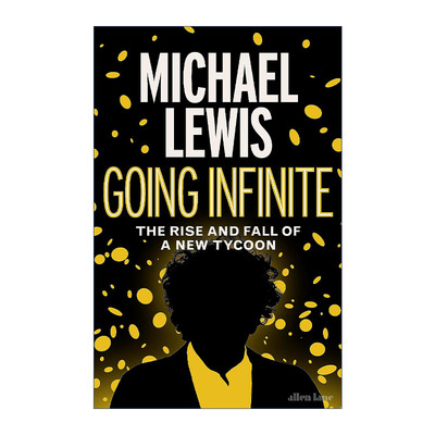 英文原版 Going Infinite 走向无限 FTX联合创始人SBF的崛起和衰落 大空头作者迈克尔·刘易斯新书 精装 英文版 进口英语原版书籍