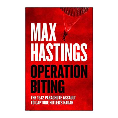 英文原版 Operation Biting 二战叮咬行动 摄取德军雷达计划 马克思·黑斯廷斯 英文版 进口英语原版书籍