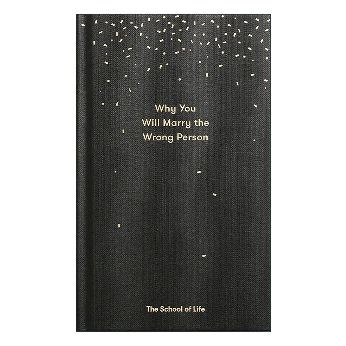 英文原版 Why You Will Marry the Wrong Person 你为何会选错人 给悲观主义者的婚姻指南 精装 人生学校系列 进口英语原版书籍