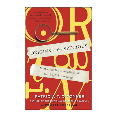 英文原版 Origins of the Specious 似是而非的起源 英语语言的神话和误解 Patricia T. O'Conner 英文版 进口英语原版书籍