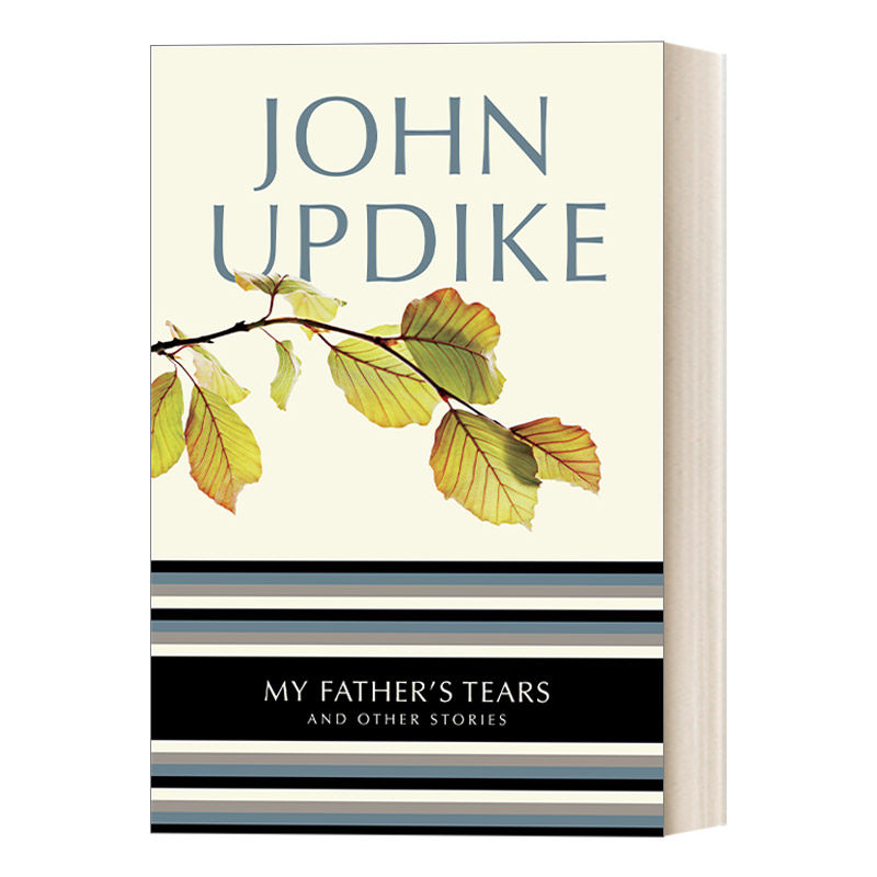 英文原版 My Father's Tears And Other Stories 我父亲的眼泪 与其他故事 短篇小说集 John Updike约翰·厄普代克 进口英语书籍