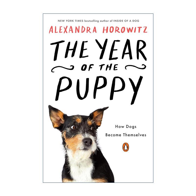 英文原版 The Year of the Puppy 狗狗年 狗如何成为自己 Inside of a Dog作者Alexandra Horowitz 英文版 进口英语原版书籍
