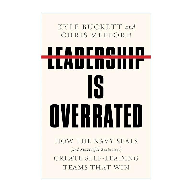 英文原版 Leadership Is Overrated 领导力被高估了 如何创建自我领导的获胜团队 海豹突击队 精装 英文版 进口英语原版书籍