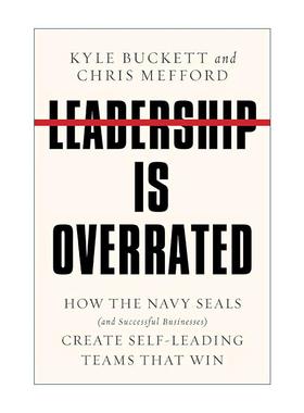 英文原版 Leadership Is Overrated 领导力被高估了 如何创建自我领导的获胜团队 海豹突击队 精装 英文版 进口英语原版书籍