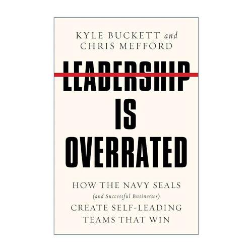 英文原版 Leadership Is Overrated 领导力被高估了 如何创建自我领导的获胜团队 海豹突击队 精装 英文版 进口英语原版书籍