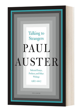 Talking to Strangers 与陌生人交谈 保罗·奥斯特1967-2017随笔、序言等选集 Paul Auster 英文原版小说 进口英语书籍