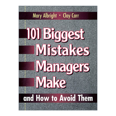 英文原版 101 Biggest Mistakes Managers Make and How to Avoid Them 管理者常犯错误及如何避免 领导学 英文版 进口英语原版书