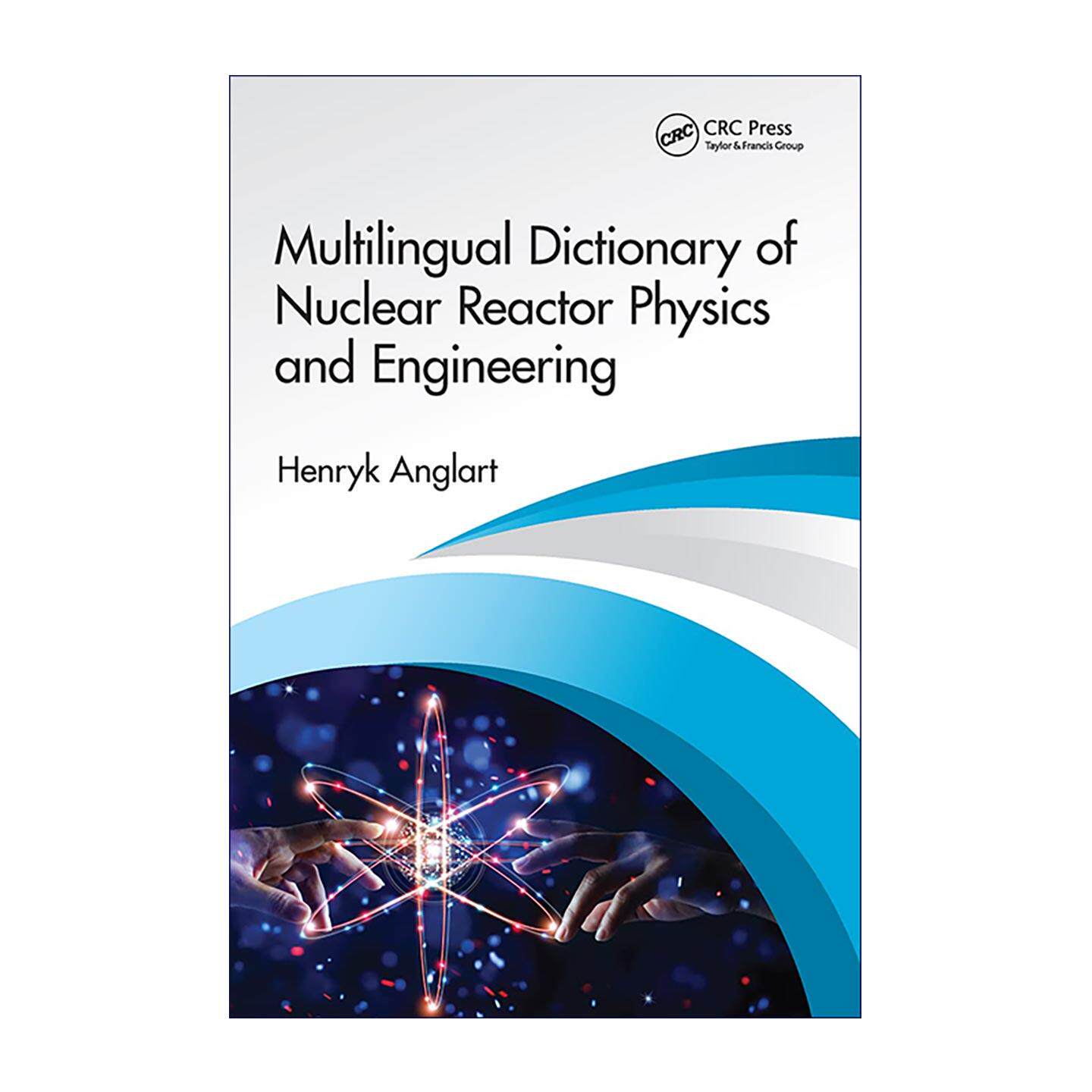 英文原版 Multilingual Dictionary of Nuclear Reactor Physics and Engineering 核反应堆物理与工程多语种词典 进口英语原版书