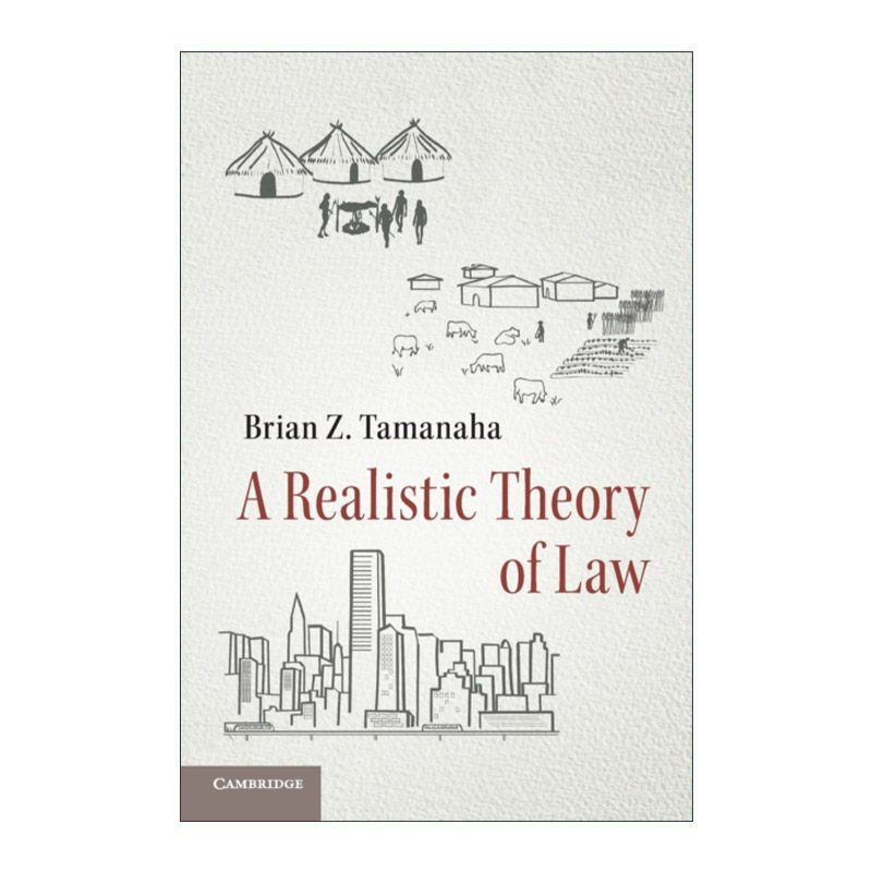 A Realistic Theory of Law 法律的概念 一种现实主义视角 布莱恩·塔玛纳哈