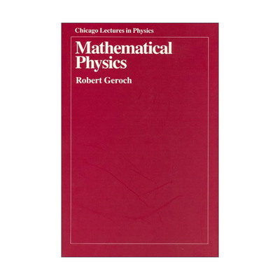 英文原版 Mathematical Physics 数学物理学 芝加哥大学物理系教授Robert Geroch 英文版 进口英语原版书籍