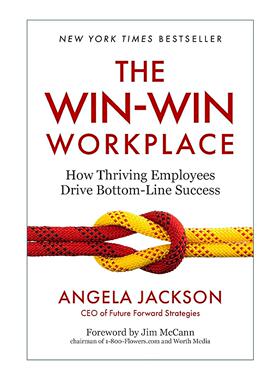 英文原版 The Win-Win Workplace 双赢的工作环境 员工如何推动底线的成功 企业管理指南 Angela Jackson 精装 英文版 进口英语原