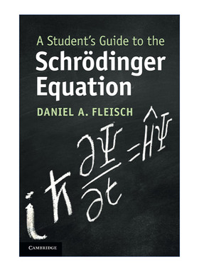 英文原版 A Student's Guide to the Schr?dinger Equation 剑桥学生指南系列 薛定谔方程 丹尼尔·弗雷希 英文版 进口英语书籍