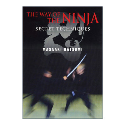 英文原版 The Way of the Ninja Secret Techniques 忍者之道 秘密技术 日本忍术权威初见良昭Masaaki Hatsumi 进口英语原版书籍