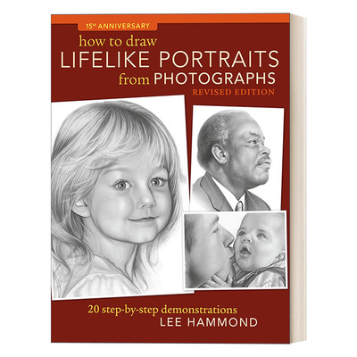 英文原版 How To Draw Lifelike Portraits From Photographs 如何依据照片创作出栩栩如生的肖像画 绘画技巧指南 英文版 进口书籍