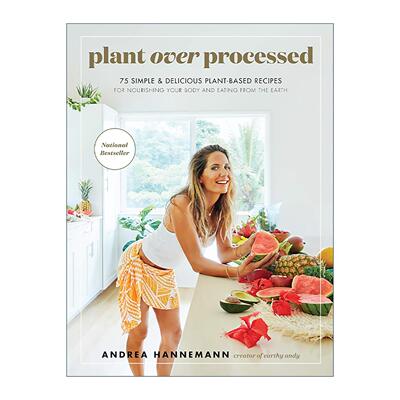英文原版 Plant Over Processed 植食优先 75道简单好做的全植物配方 用地球食材滋养身体 精装 英文版 进口英语原版书籍
