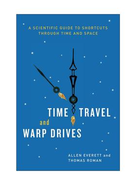 英文原版 Time Travel and Warp Drives 时间旅行与曲速引擎 快速穿越时空的科学指南 艾伦·埃弗莱特 英文版 进口英语原版书籍