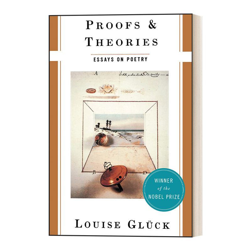 Proofs and Theories证据与理论诗歌随笔诺贝尔文学奖得主露易丝·格丽克Louise Gluck