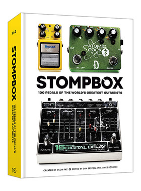 Stompbox 100 Pedals of the World's Greatest Guitarists 伟大吉他手的100个踏板 Eilon Paz 精装 英文原版音乐读物 进口书籍