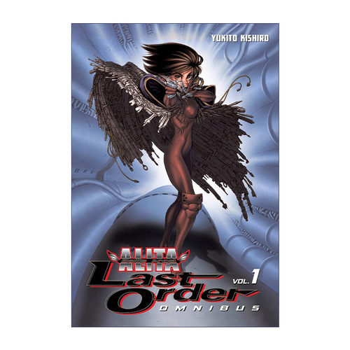 英文原版 Battle Angel Alita Last Order Omnibus 1 阿丽塔 战斗天使 精选集1 日本同名动漫漫画 Yukito Kishiro木城幸人 英文版