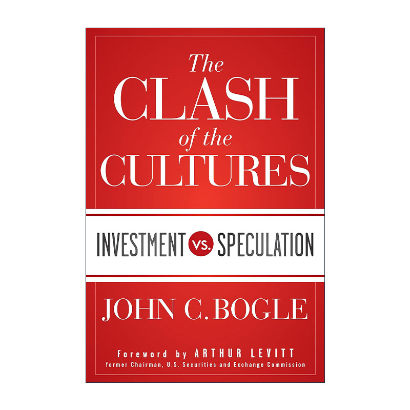 英文原版 The Clash of the Cultures 文化冲突 投资与投机 精装 指数基金之父约翰博格 John C. Bogle 英文版 进口英语原版书籍
