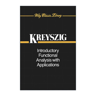 Applications Introductory Analysis 英文版 应用数学家教授Erwin 英文原版 泛函分析导论及应用 With Functional Kreyszig