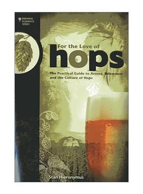 英文原版 For The Love Of Hops 啤酒花 酿造四大元素系列 英文版 进口英语原版书籍