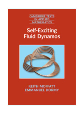 Self-Exciting Fluid Dynamos 自激式流体发电机 剑桥应用数学文本系列