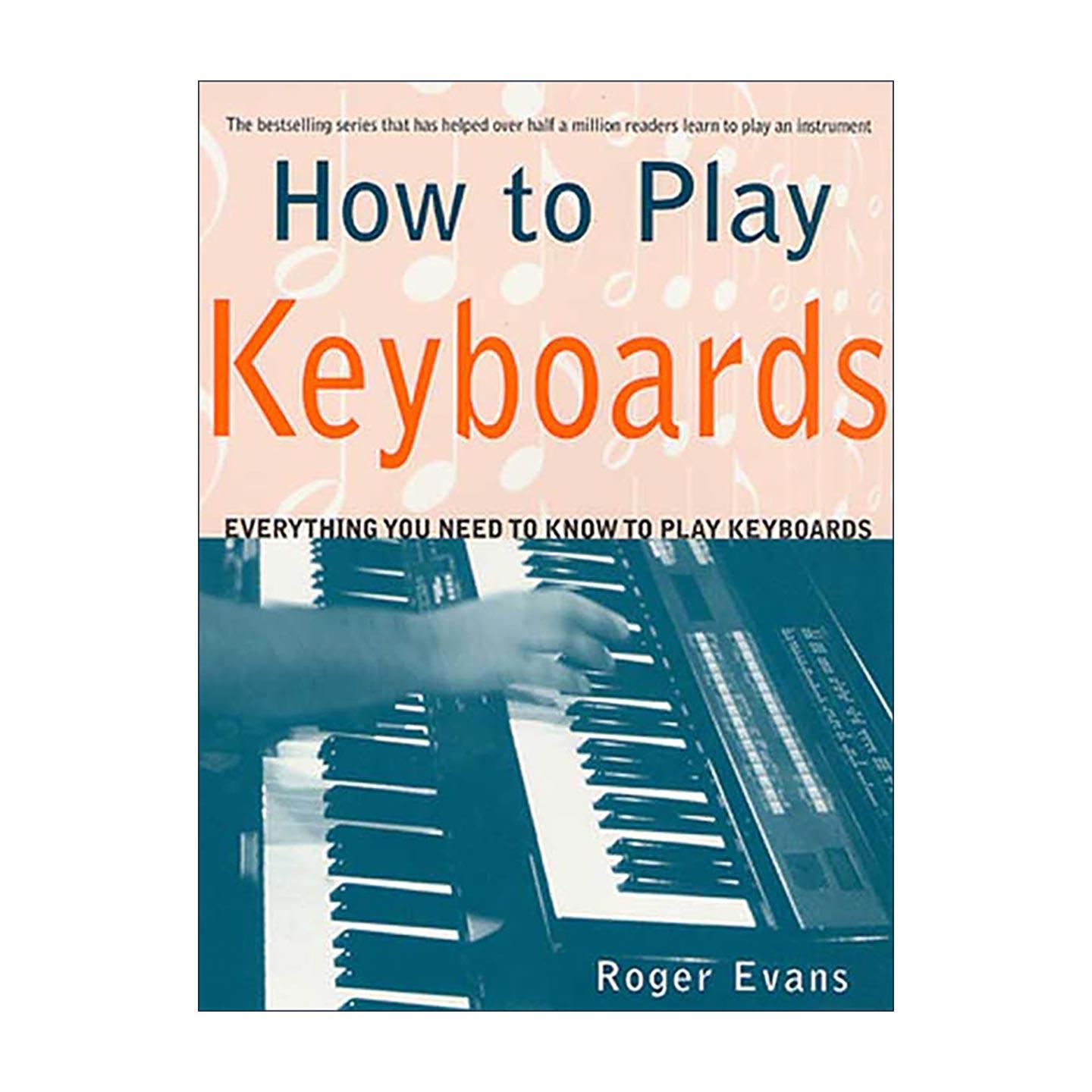 英文原版 How to Play Keyboards 键盘演奏入门 学会弹奏键盘的完全指南 英文版 进口英语原版书籍