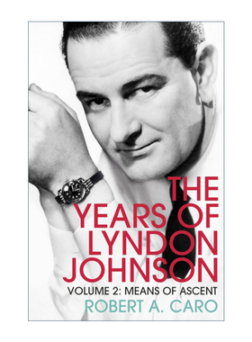 英文原版 Means of Ascent 进阶之梯 林登·约翰逊传 卷二 罗伯特·A·卡洛 英文版 进口英语原版书籍