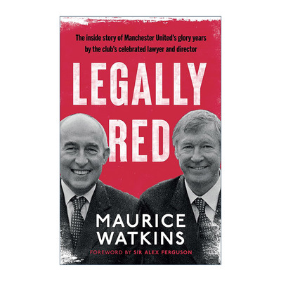 英文原版 Legally Red With a foreword by Sir Alex Ferguson 法律上的红色 由弗格森作序 曼联莫里斯·沃特金斯回忆录 英文版
